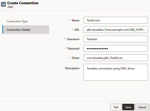 Boîte de dialogue Créer une connexion de la connexion de pilote JDBC. Nom : TeraDconn, URL : jdbc:teradata://host.example.com/DBS_PORT=1025, Utilisateur : TeraUsr, Mot de passe : (masqué), Pilote : com.teradata.jdbc.TeraDriver, Description : Teradata connection using JDBC driver