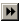 Double Forward arrow button