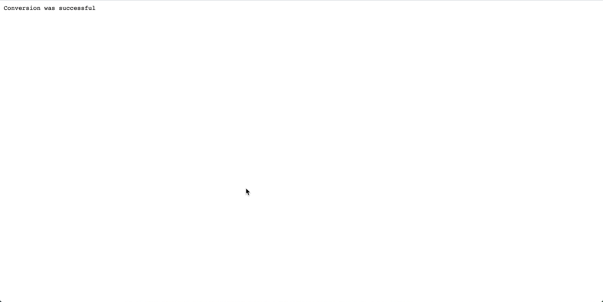 空白のページがあり、一番上にテキストが表示されています。テキストは「変換は成功しました」です。