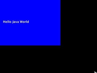 Sample application with Hello Java World displayed