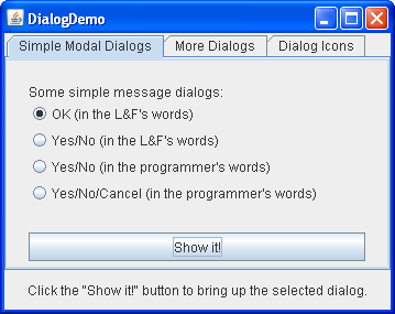 DialogDemo lets you bring up many kinds of dialogs