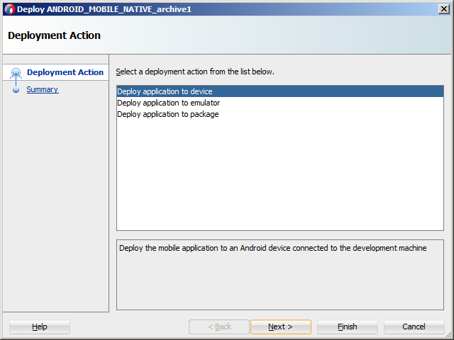 The Deployment Action dialog where you select the deployment option to deploy to the Android platform.